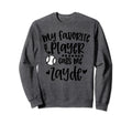 My Favorite Baseball Player Calls Me Sweatshirt - Trendy Graphic Men Women - T-Shirt, Sweatshirt, Hoodie