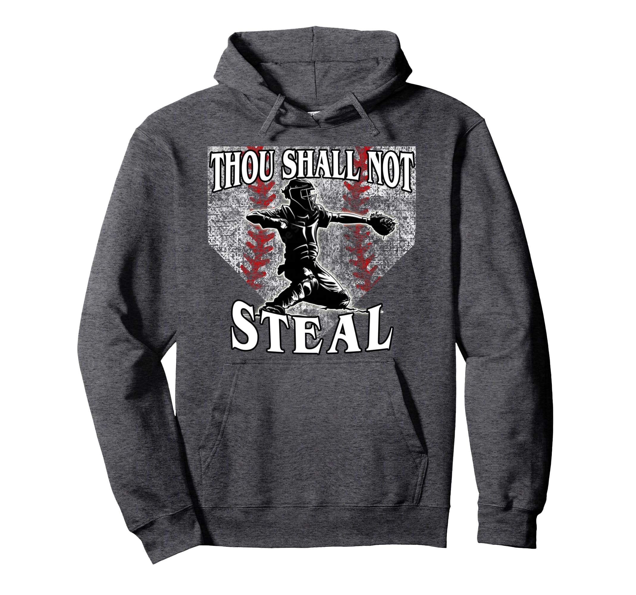 Catcher Thou Shall Not Steal Baseball Hoodie - Fun Novelty Design Men Women - T-Shirt, Sweatshirt, Hoodie