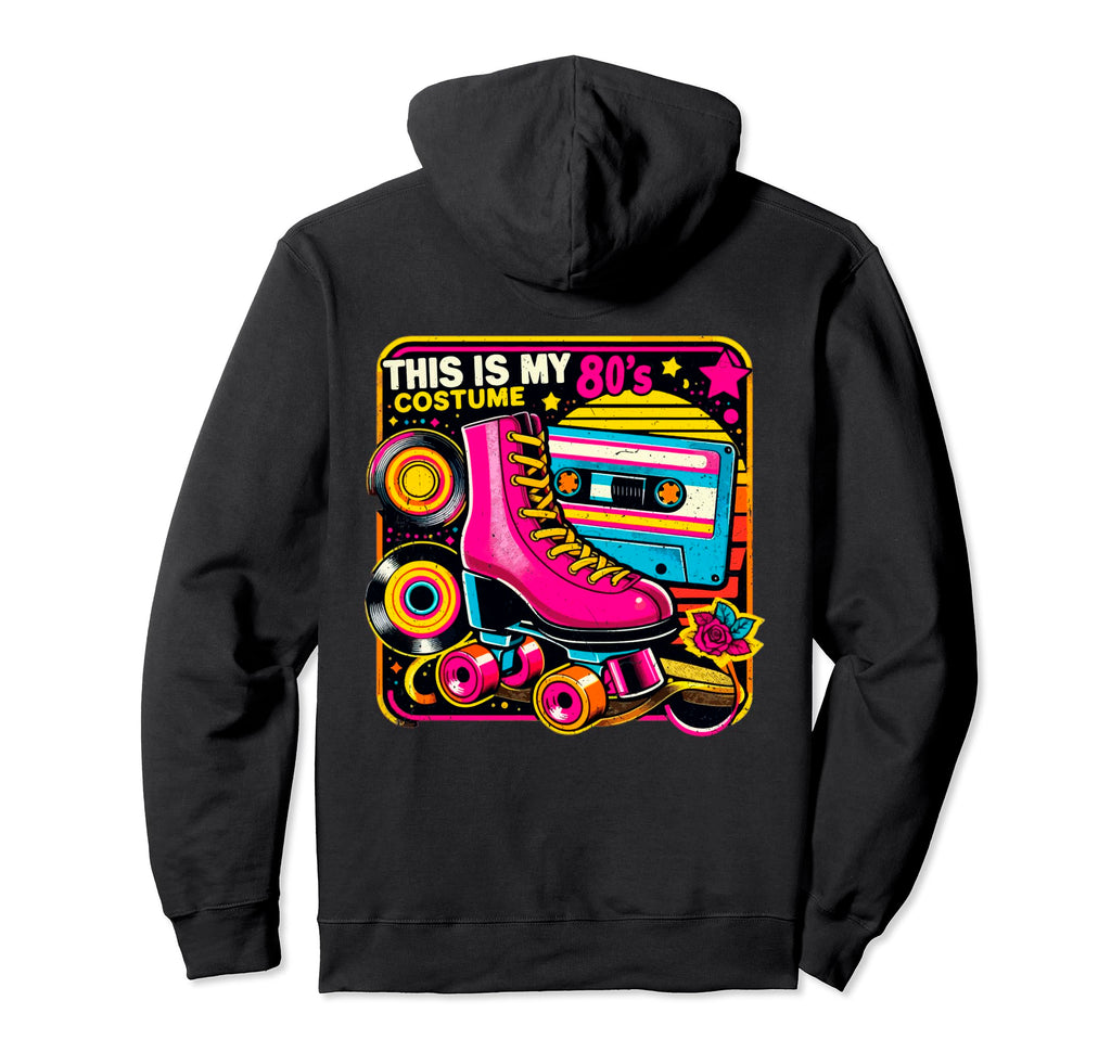 Roller Skates This Is My 80S Costume 80S Hoodie - Graphic Print for Adults - T-Shirt, Sweatshirt, Hoodie