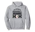 Baseball Mom My Favorite Baseball Hoodie - Fun Novelty Design Men Women - T-Shirt, Sweatshirt, Hoodie