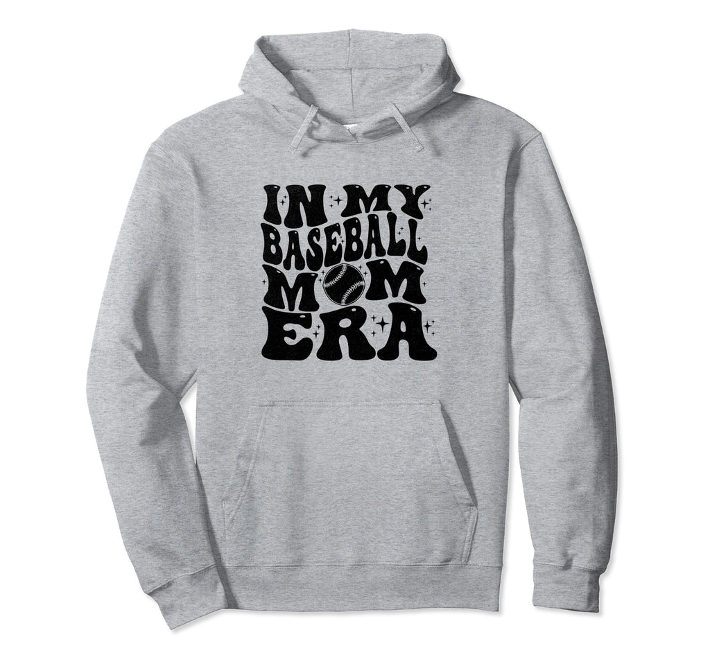 My Baseball Mom Era Funny Baseball Hoodie - Streetwear Style Men Women - T-Shirt, Sweatshirt, Hoodie
