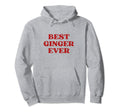 Best Ginger Ever Y2K Aesthetic Hoodie - Casual Everyday Wear Unisex - T-Shirt, Sweatshirt, Hoodie