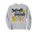 Softball And Baseball Mama Funny Sweatshirt - Unique Graphic for Adults - T-Shirt, Sweatshirt, Hoodie