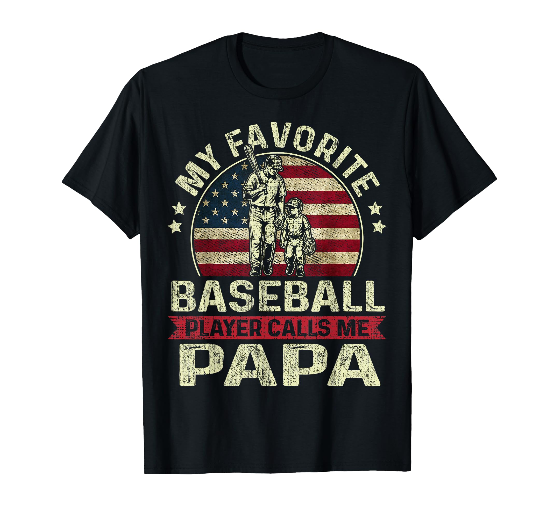My Favorite Baseball Player Calls Me Papa T-Shirt - Unique Graphic Unisex - T-Shirt, Sweatshirt, Hoodie