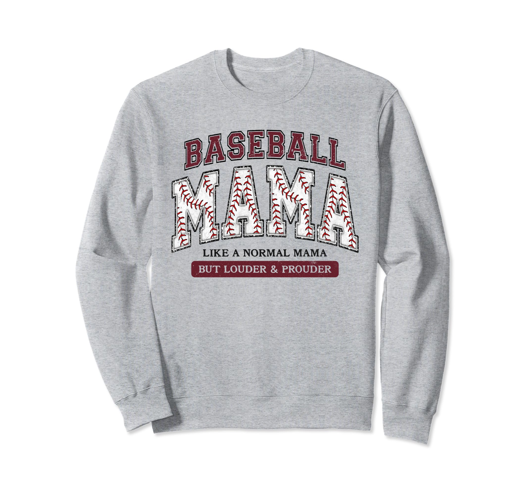 Baseball Mama Maroon Like Normal Sweatshirt - Fun Novelty Design Men Women - T-Shirt, Sweatshirt, Hoodie