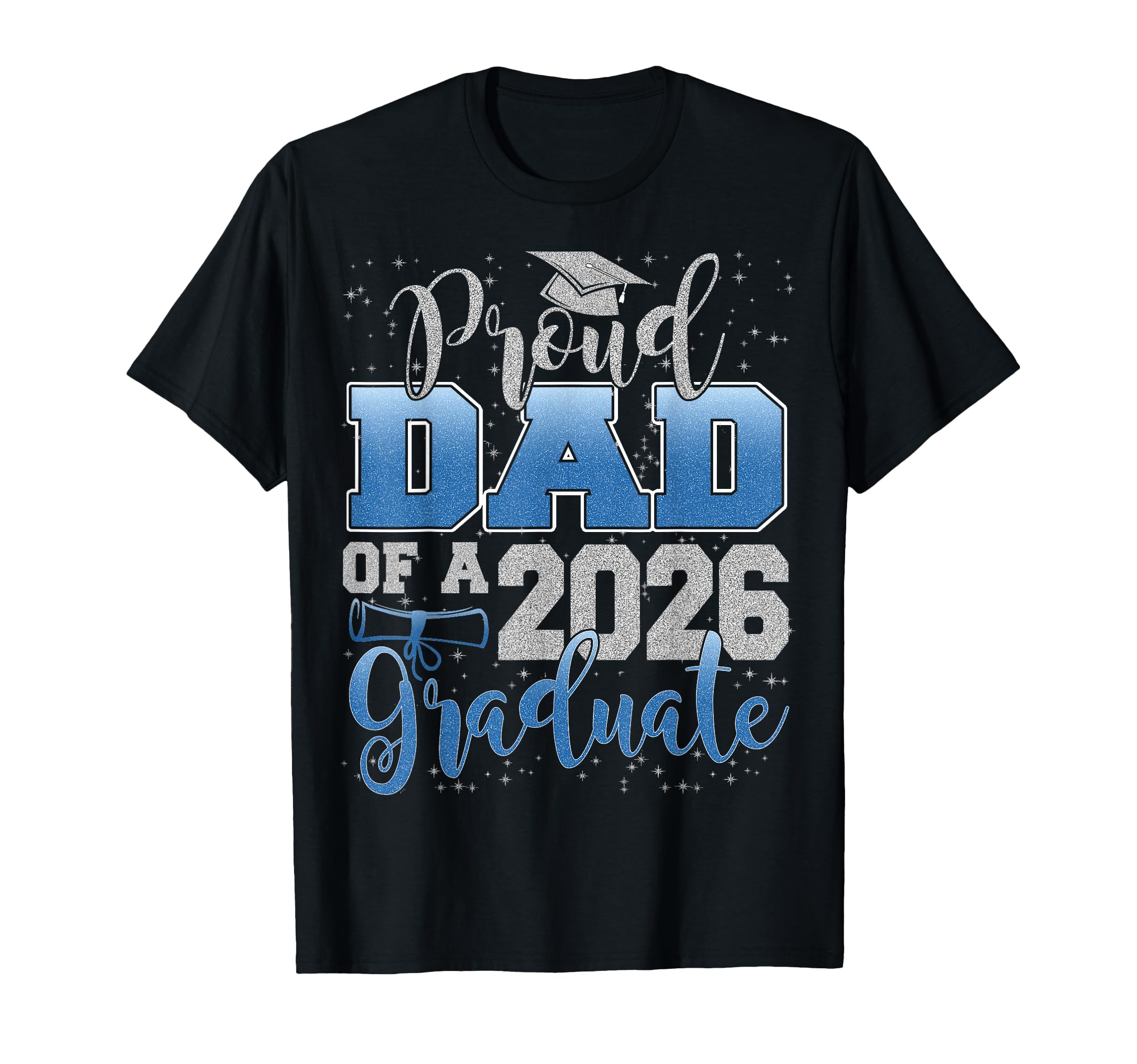 Proud Dad Class 2026 Graduate Senior T-Shirt - Aesthetic Graphic Men Women - T-Shirt, Sweatshirt, Hoodie