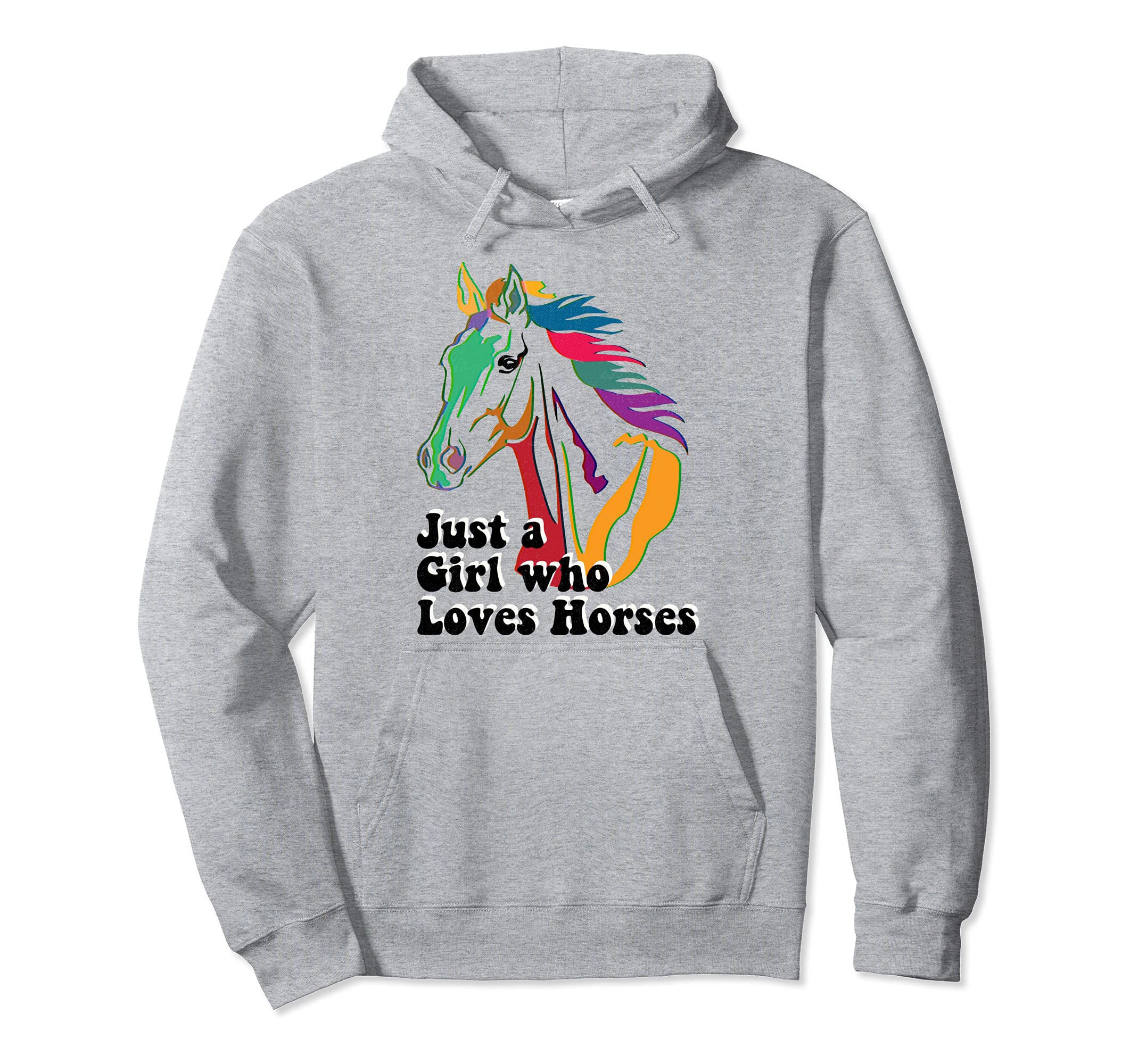 Just Who Loves Horses Distressed Art Hoodie - Fun Novelty Design Men Women - T-Shirt, Sweatshirt, Hoodie