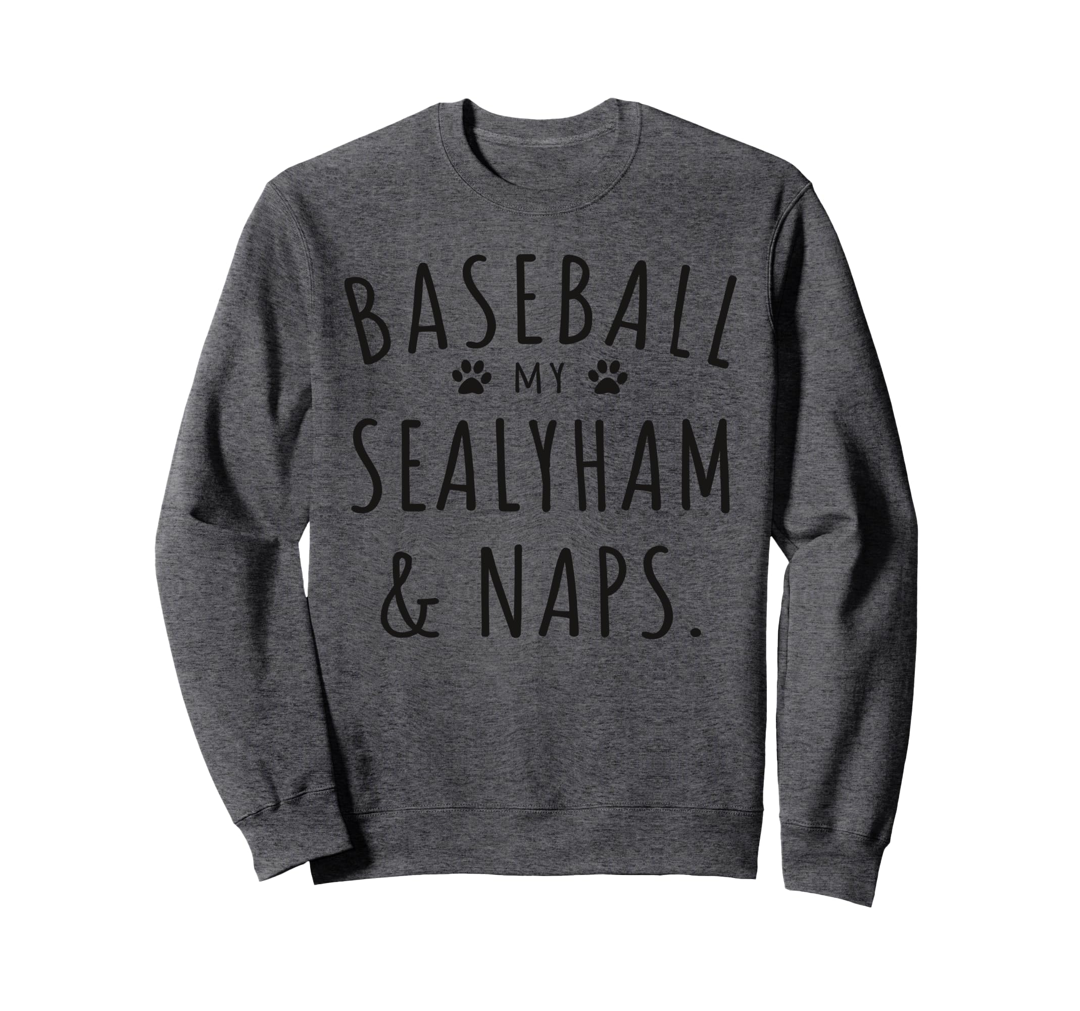 Baseball My Sealyham Naps Funny Sweatshirt - Aesthetic Graphic for Adults - T-Shirt, Sweatshirt, Hoodie