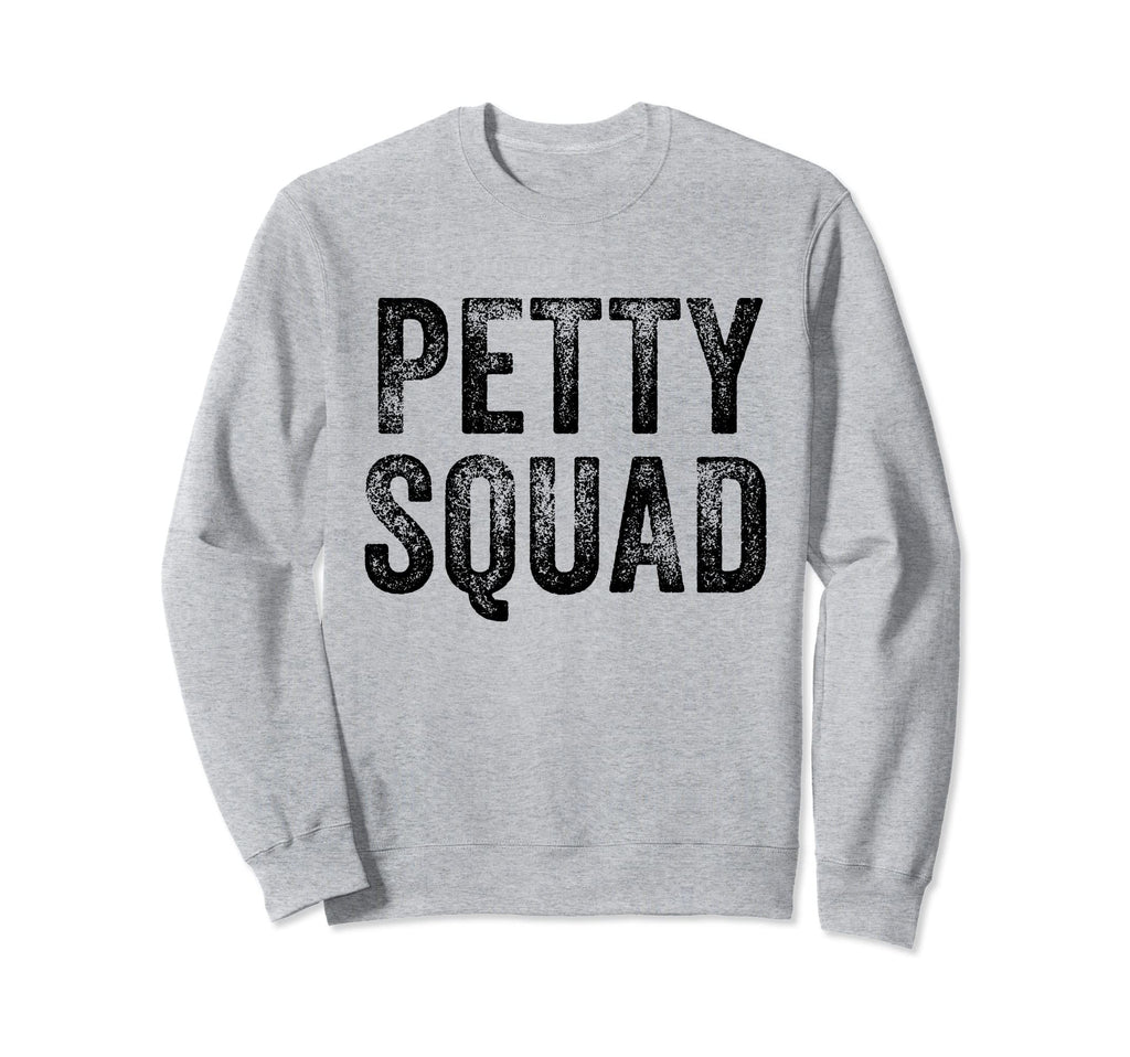 Petty Squad Lifetime Member Team Sweatshirt - Graphic Print for Adults - T-Shirt, Sweatshirt, Hoodie