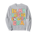My Raising Ballers Era Baseball Sweatshirt - Trendy Graphic for Adults - T-Shirt, Sweatshirt, Hoodie