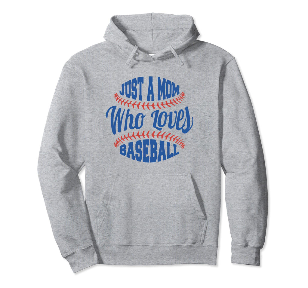 Just Mom Who Loves Baseball Hoodie - Unique Graphic for Adults - T-Shirt, Sweatshirt, Hoodie
