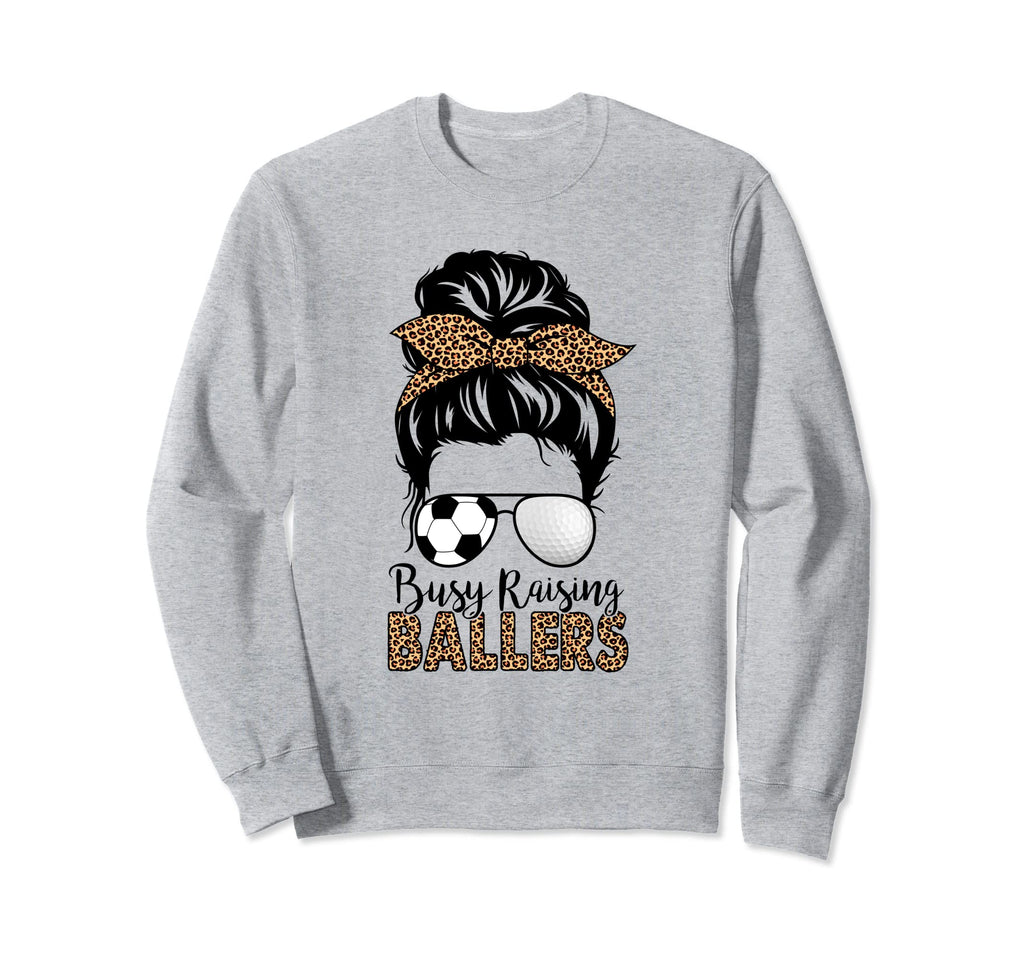 Busy Raising Ballers Soccer And Sweatshirt - Aesthetic Graphic for Adults - T-Shirt, Sweatshirt, Hoodie