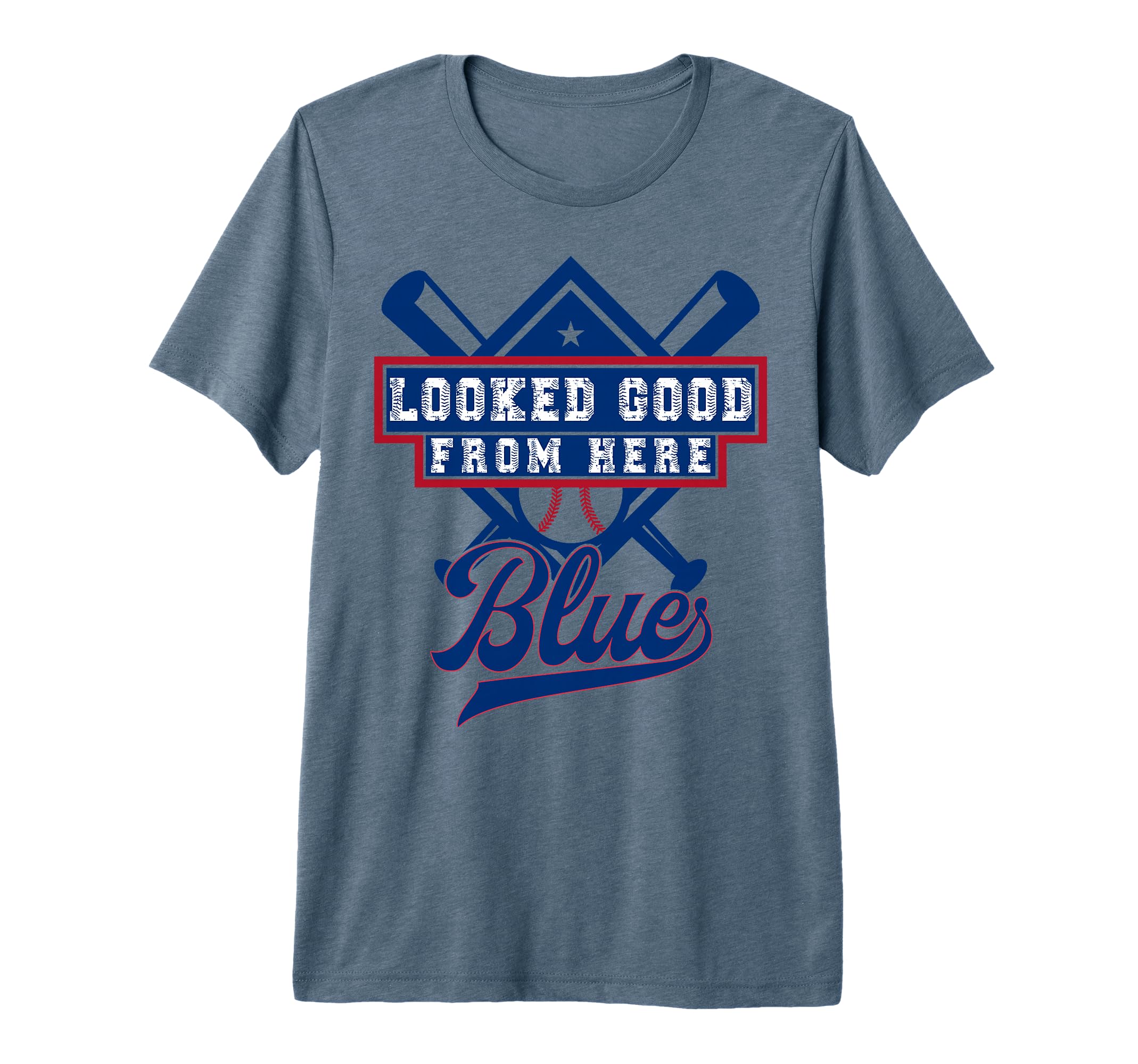 Looked Good From Here Blue Funny T-Shirt - Fun Novelty Design Men Women - T-Shirt, Sweatshirt, Hoodie