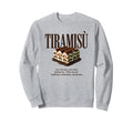 Tiramisu 90S Italian Food Aesthetic Sweatshirt - Unique Graphic for Adults - T-Shirt, Sweatshirt, Hoodie
