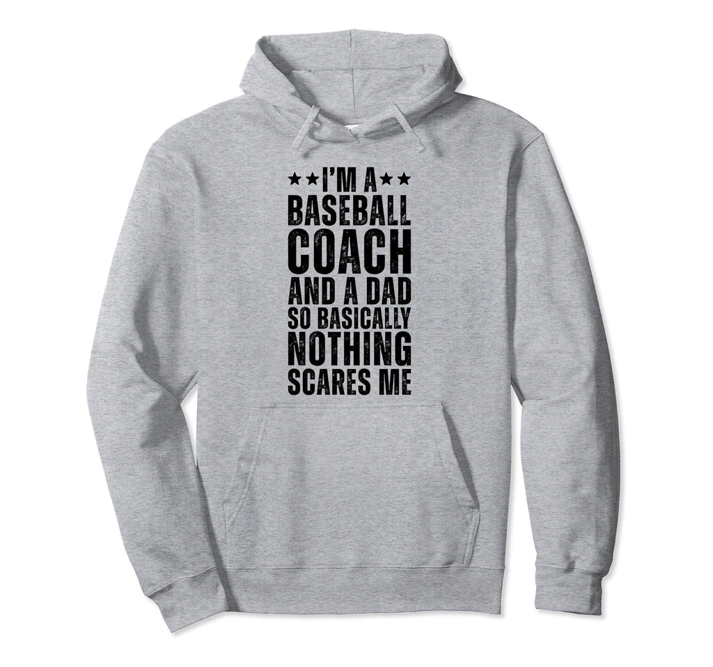 Baseball Coach And Dad So Basically Hoodie - Novelty Apparel for Adults - T-Shirt, Sweatshirt, Hoodie