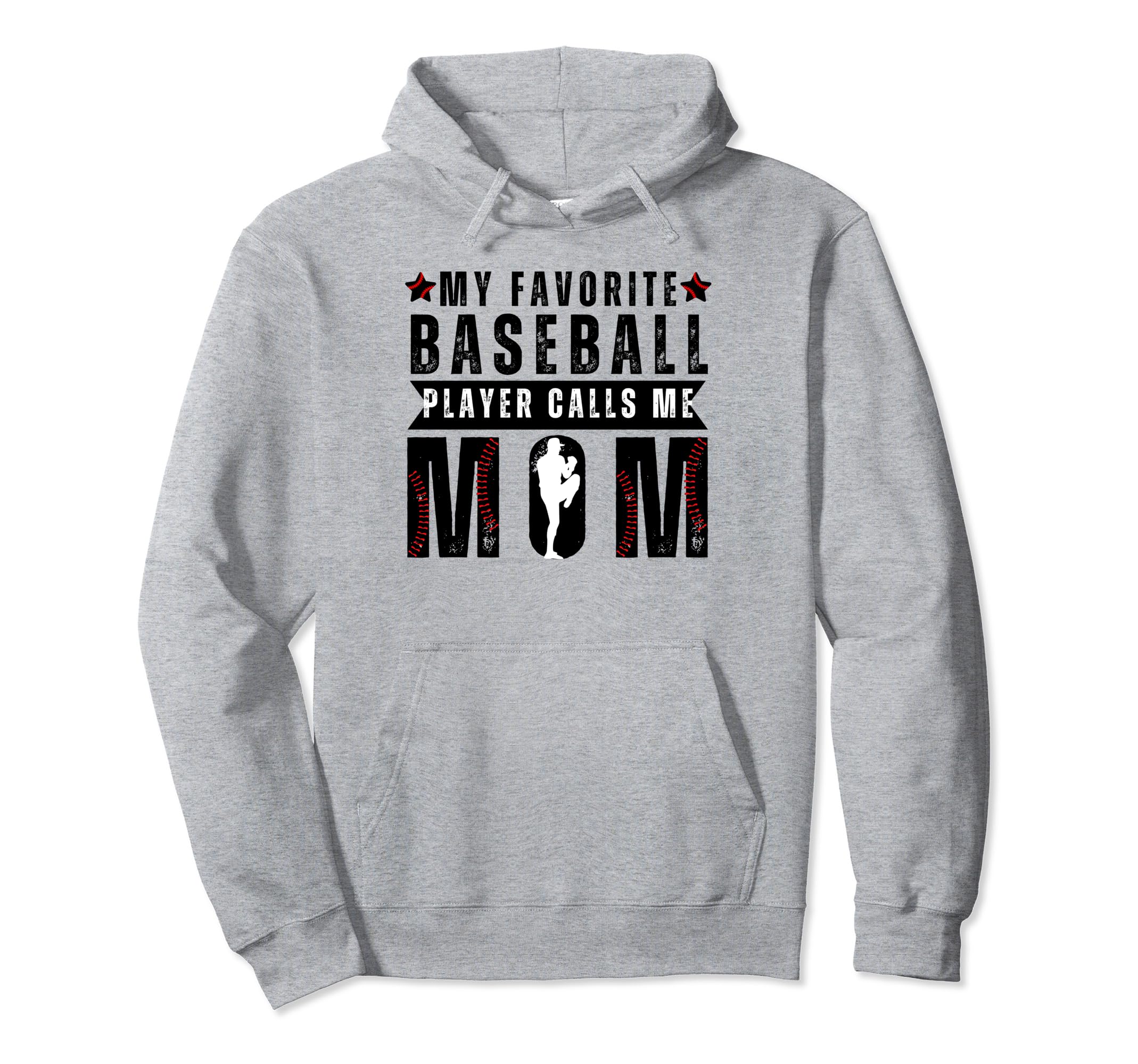 My Favorite Baseball Player Calls Me Mom Hoodie - Trendy Graphic Unisex - T-Shirt, Sweatshirt, Hoodie