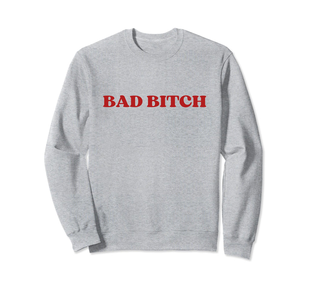 Bad Bitch Y2K Aesthetic Sweatshirt - Novelty Apparel Unisex - T-Shirt, Sweatshirt, Hoodie