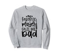 My Favorite Player Calls Me Dad Sweatshirt - Minimalist Print Men Women - T-Shirt, Sweatshirt, Hoodie