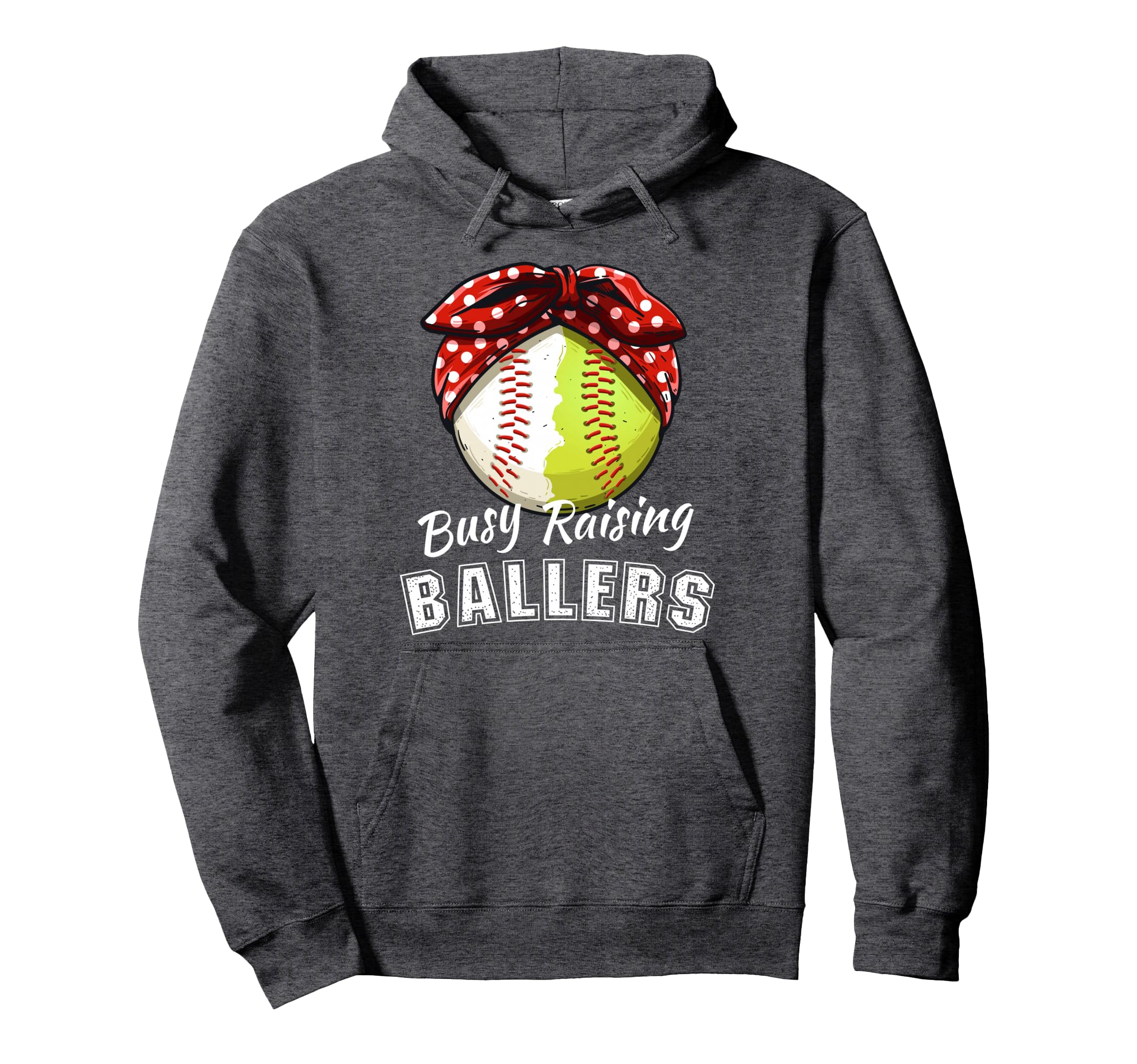 Busy Raising Ballers Funny Softball Hoodie - Fun Novelty Design Men Women - T-Shirt, Sweatshirt, Hoodie