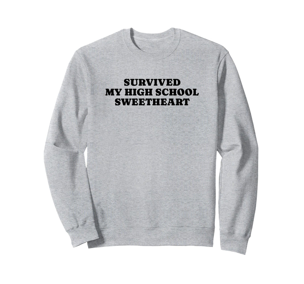 Survived My High School Sweatshirt - Aesthetic Graphic Men Women - T-Shirt, Sweatshirt, Hoodie