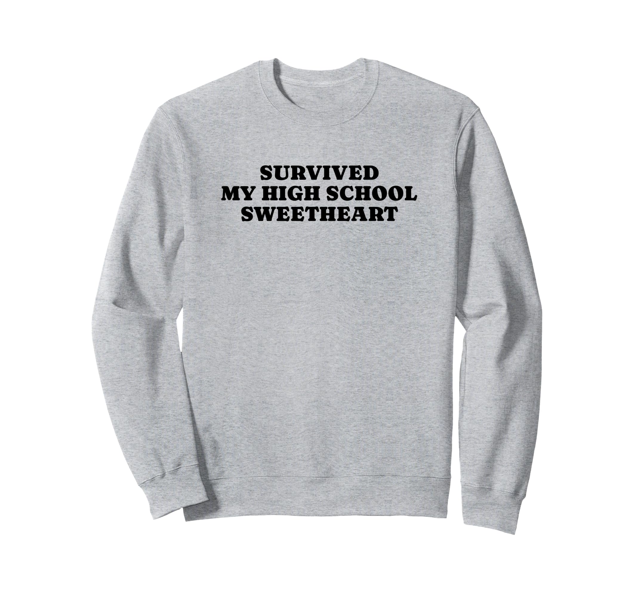 Survived My High School Sweatshirt - Aesthetic Graphic Men Women - T-Shirt, Sweatshirt, Hoodie