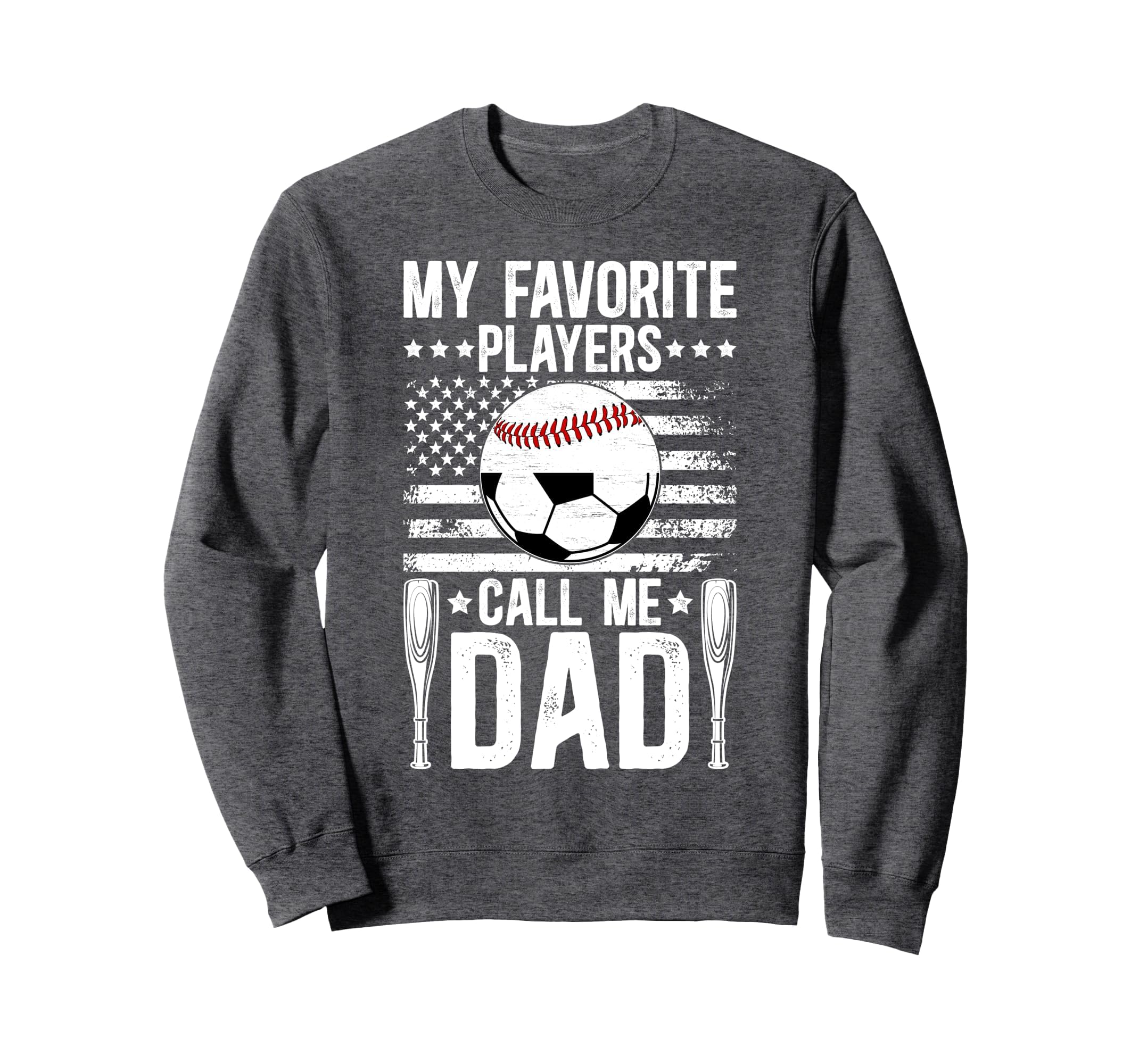 My Favorite Players Call Me Dad Sweatshirt - Minimalist Print for Adults - T-Shirt, Sweatshirt, Hoodie