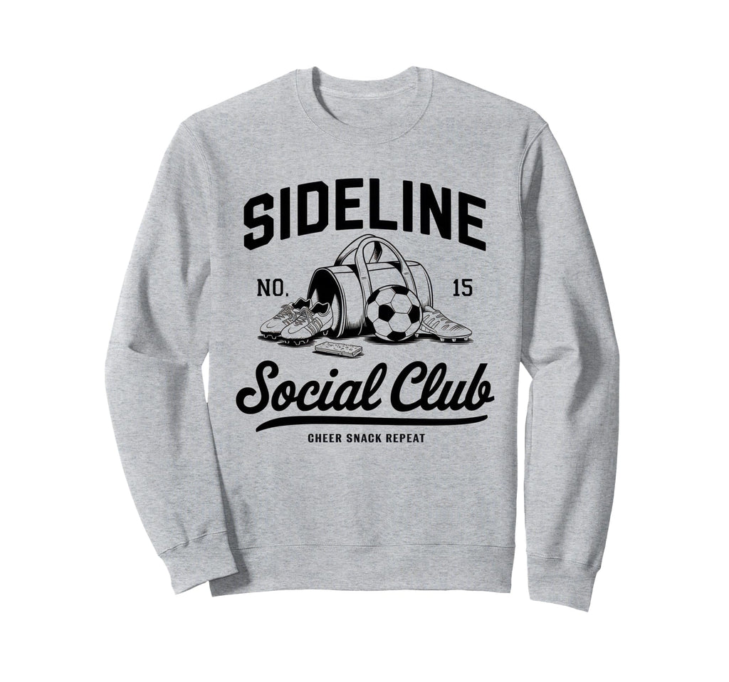 Sideline Social Club Soccer Mom Sweatshirt - Fun Novelty Design Unisex - T-Shirt, Sweatshirt, Hoodie