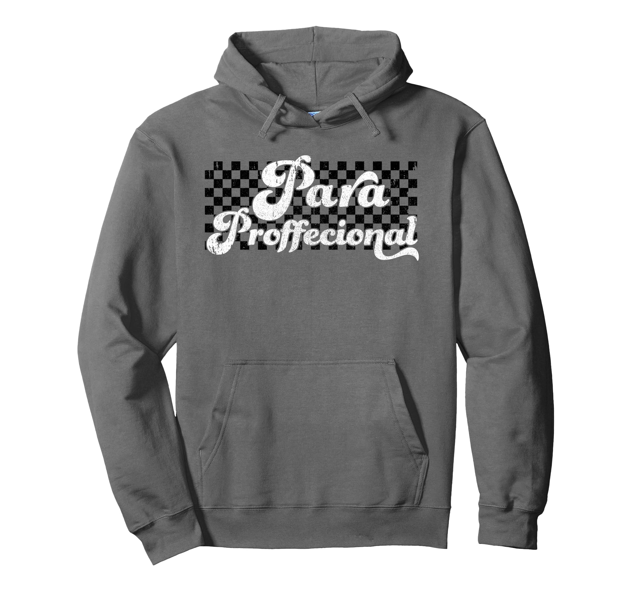 Para Paraprofessional Paraeducator Para Hoodie - Novelty Apparel Men Women - T-Shirt, Sweatshirt, Hoodie