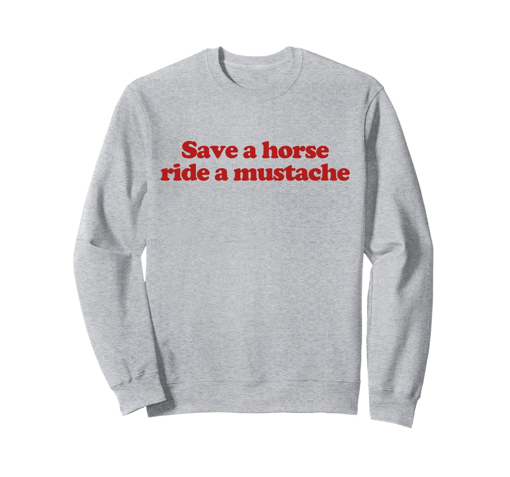 Save Horse Ride Mustache Y2K Sweatshirt - Minimalist Print for Adults - T-Shirt, Sweatshirt, Hoodie