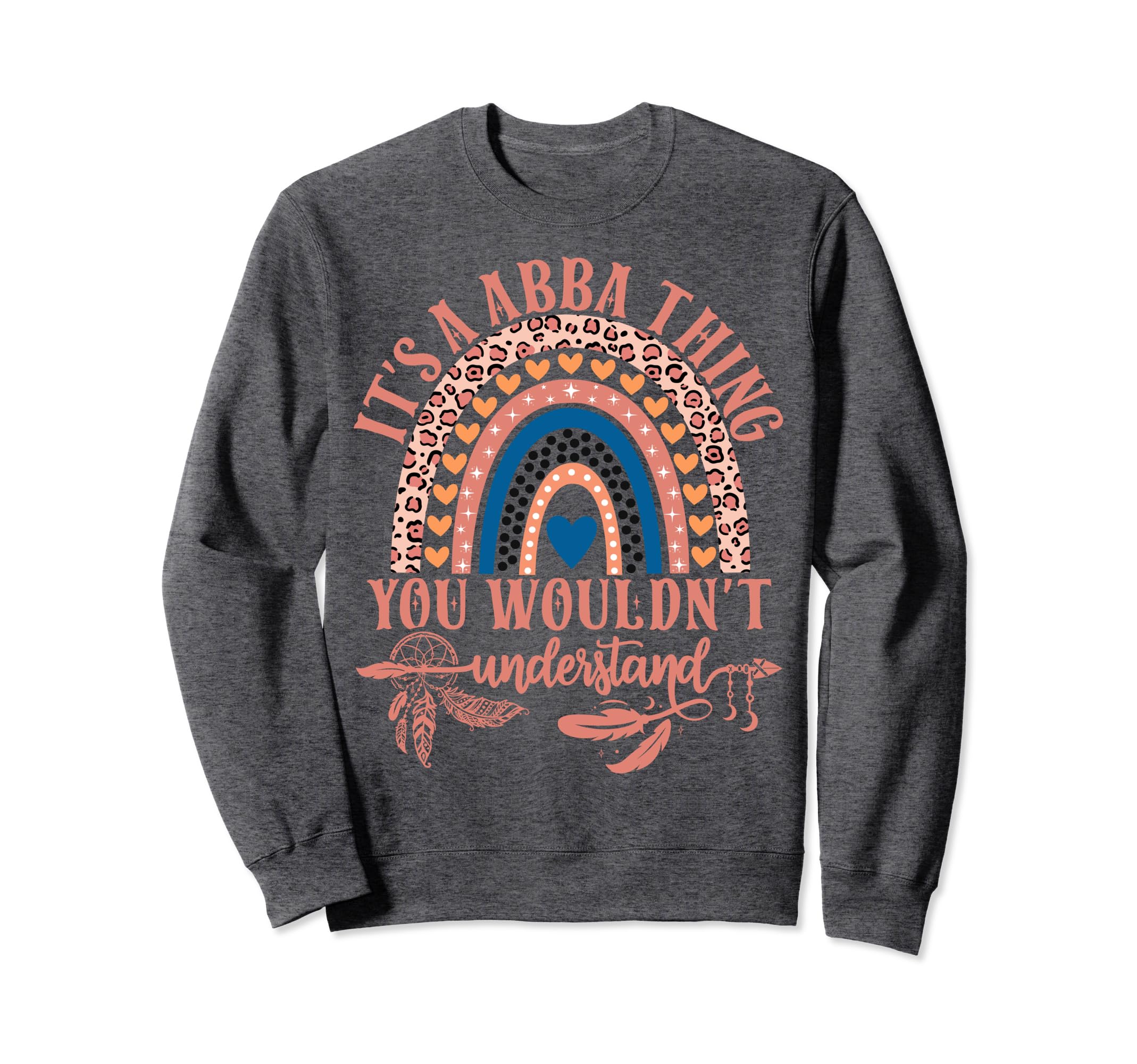 Its Abba Thing You Wouldnt Sweatshirt - Aesthetic Graphic Men Women - T-Shirt, Sweatshirt, Hoodie