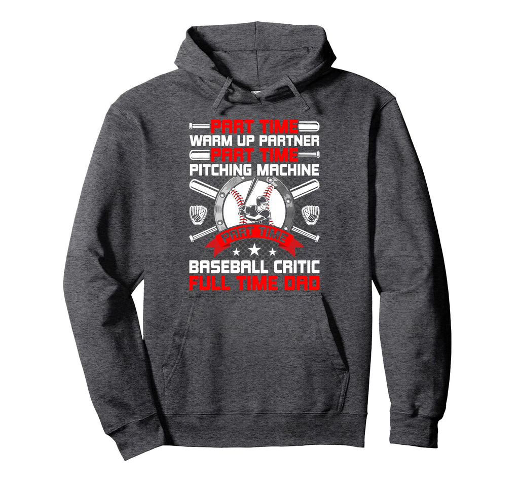 Part Time Warm Up Partner Full Time Hoodie - Streetwear Style for Adults - T-Shirt, Sweatshirt, Hoodie