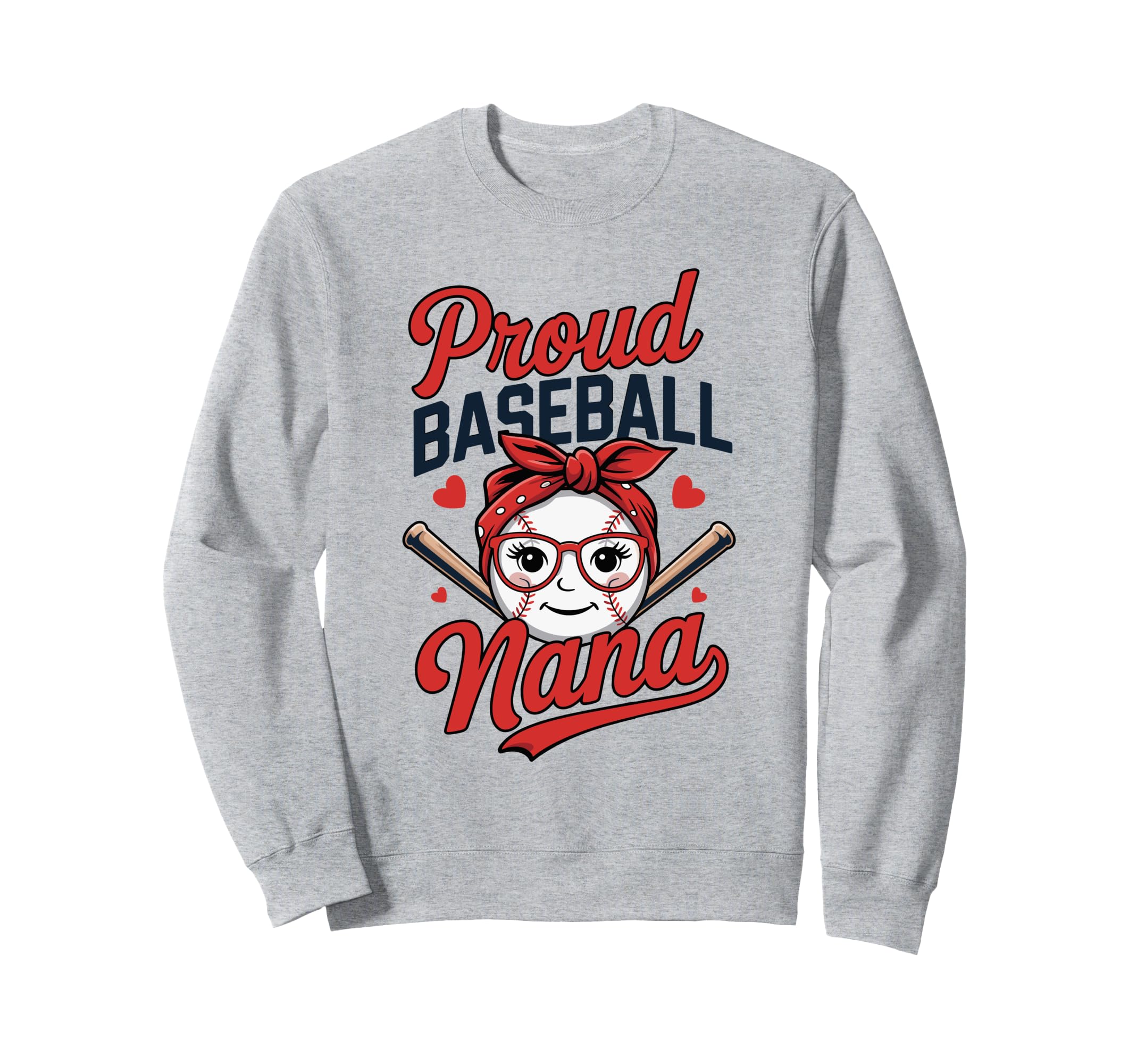 Proud Baseball Nana Glasses Sweatshirt - Casual Everyday Wear for Adults - T-Shirt, Sweatshirt, Hoodie