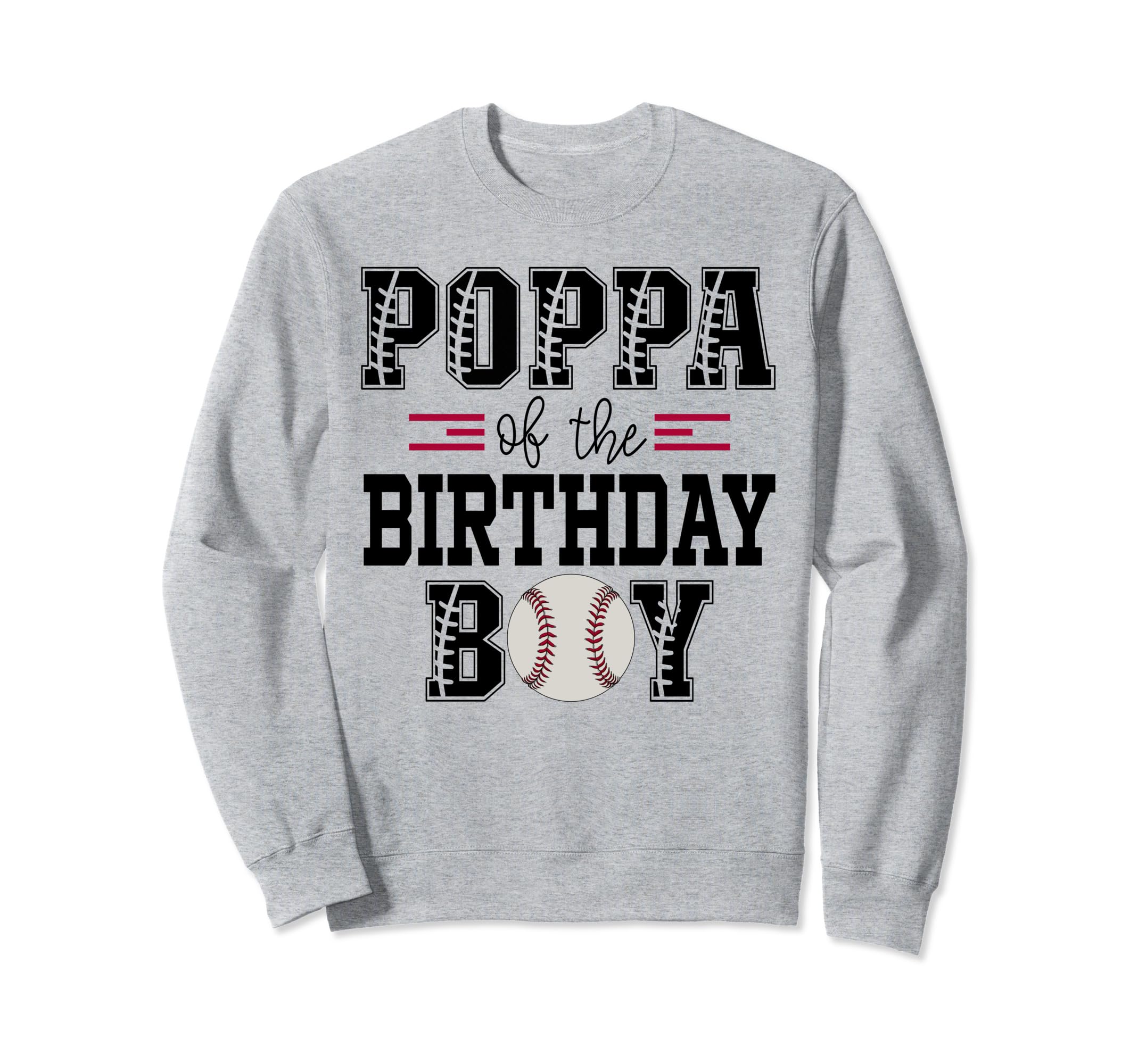 Poppa Birthday Baseball Lover Sweatshirt - Minimalist Print Men Women - T-Shirt, Sweatshirt, Hoodie