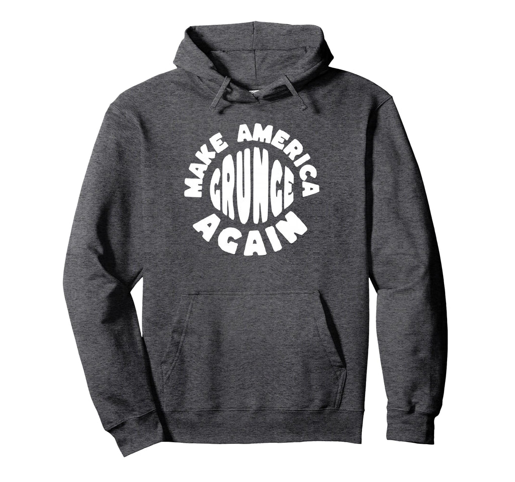 Make America Grunge Again 90S Funny Hoodie - Graphic Print for Adults - T-Shirt, Sweatshirt, Hoodie