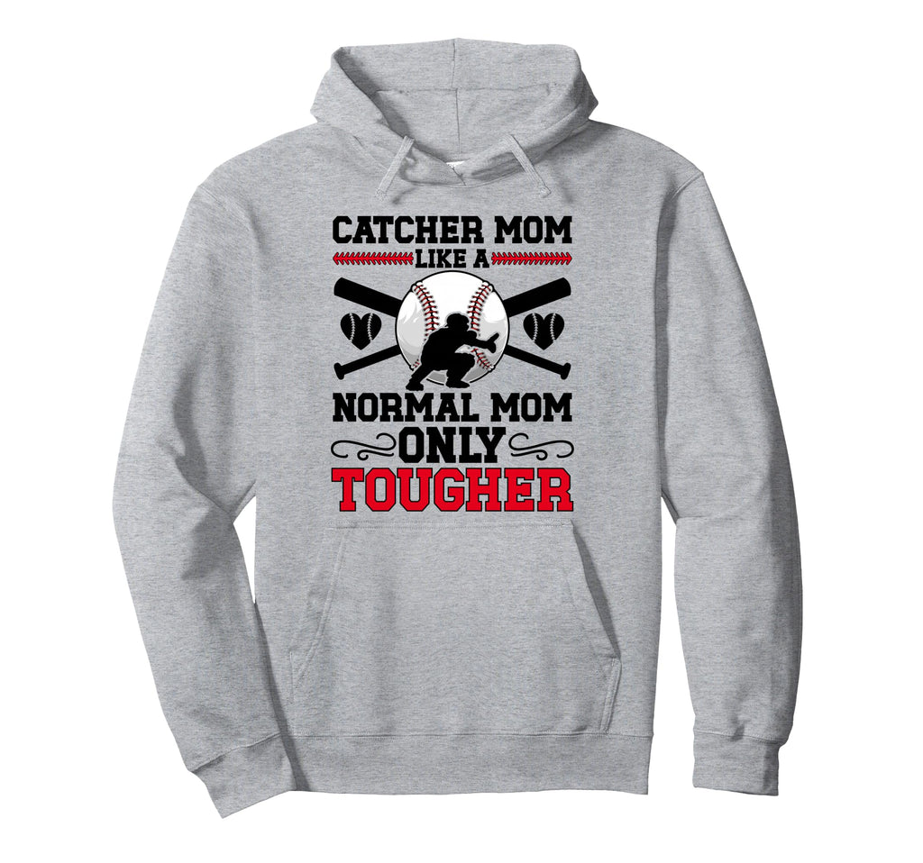 Tough Baseball Catcher Mom Baseball Hoodie - Graphic Print Men Women - T-Shirt, Sweatshirt, Hoodie