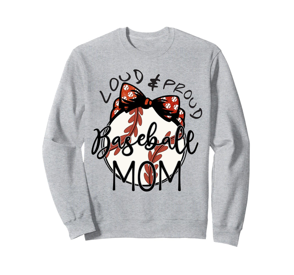 Love And Proud Baseball Mom Sport Sweatshirt - Aesthetic Graphic Unisex - T-Shirt, Sweatshirt, Hoodie