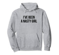 Ive Been Nasty Y2K Aesthetic Hoodie - Unique Graphic Unisex - T-Shirt, Sweatshirt, Hoodie
