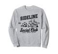 Sideline Social Club Soccer Mom Sweatshirt - Custom Art Print for Adults - T-Shirt, Sweatshirt, Hoodie