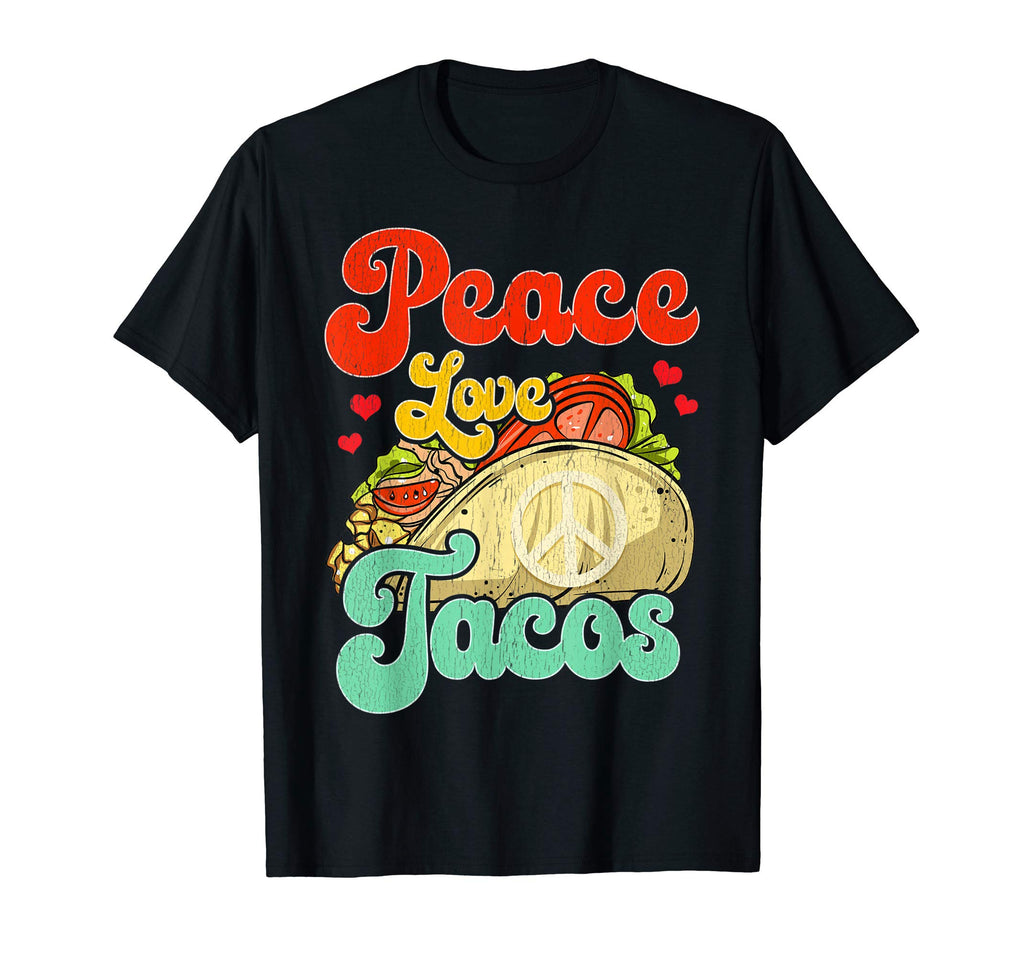 Funny Peace Love Tacos Gifts T-Shirt - Fun Novelty Design for Adults - T-Shirt, Sweatshirt, Hoodie