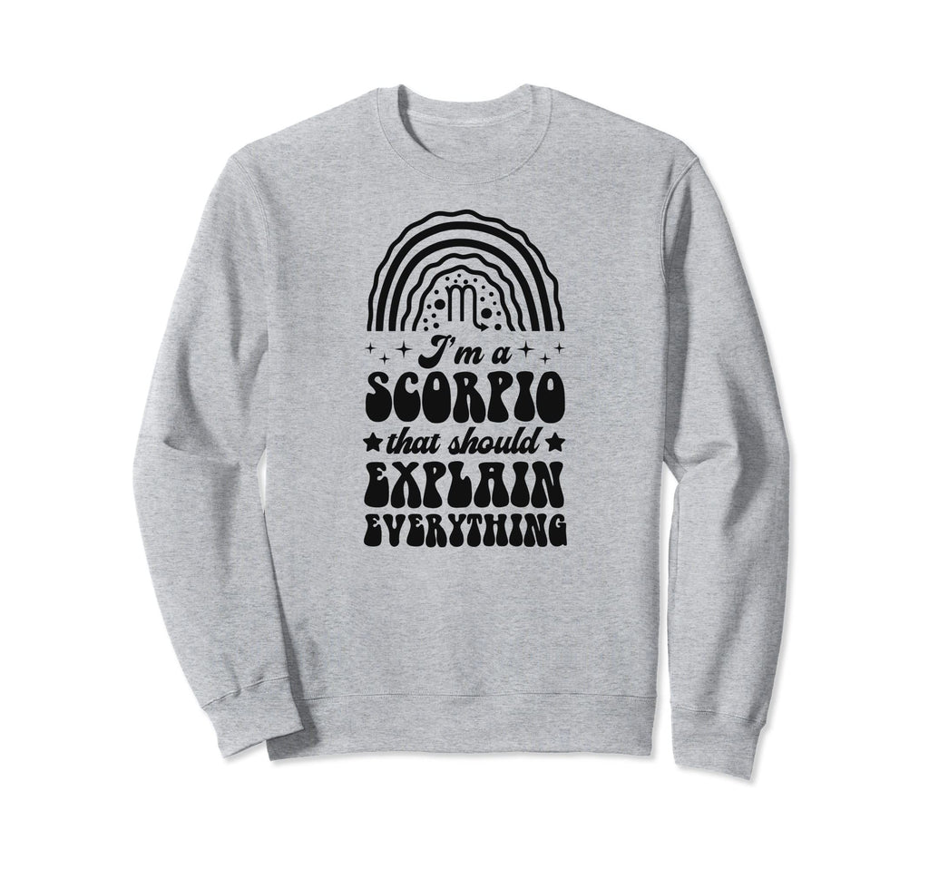 Im Scorpio That Should Explain Sweatshirt - Aesthetic Graphic for Adults - T-Shirt, Sweatshirt, Hoodie