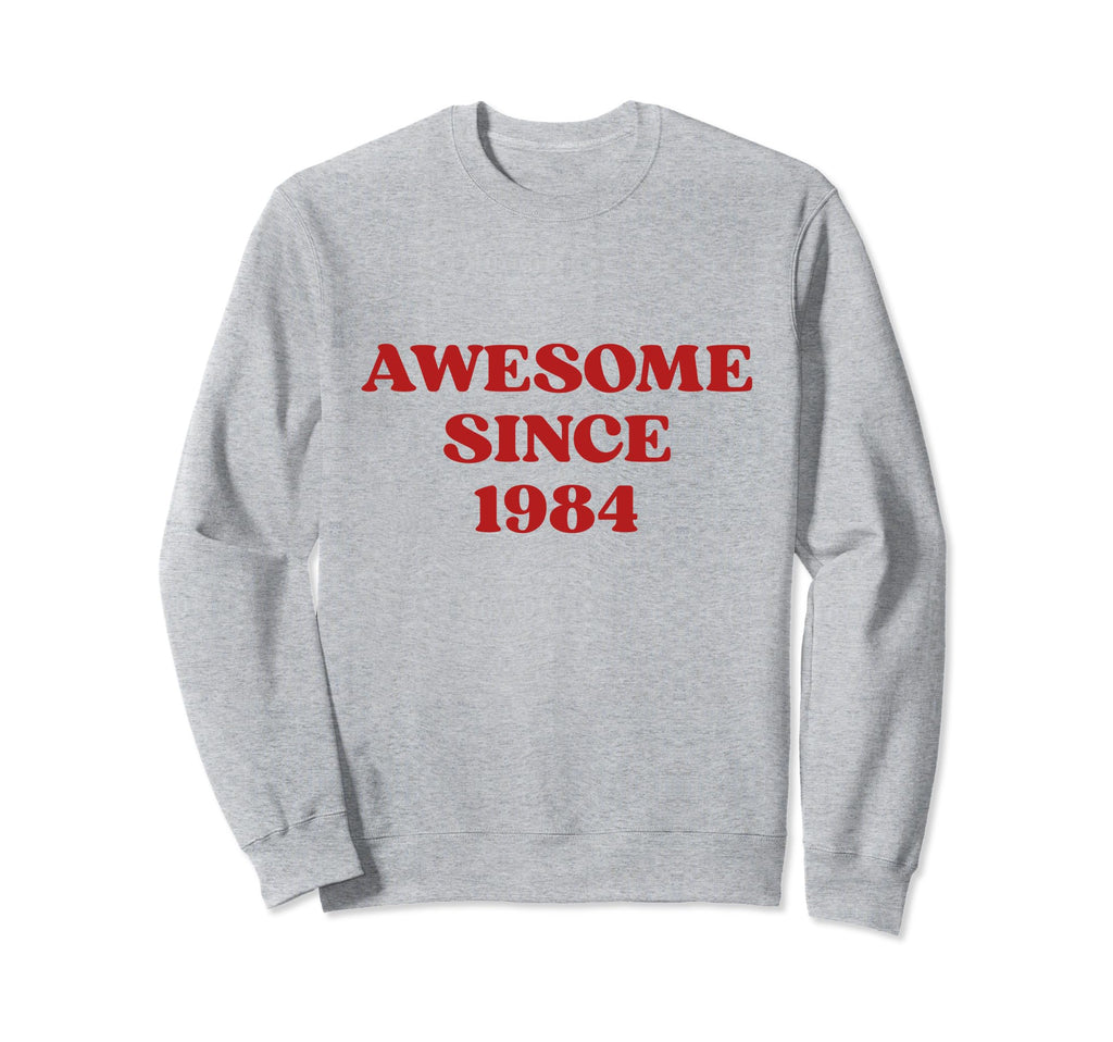Awesome Since 1984 Born 1984 Y2K Sweatshirt - Fun Novelty Design Unisex - T-Shirt, Sweatshirt, Hoodie