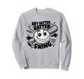 Hey Batter Batter Swing Baseball Mom Sweatshirt - Unique Graphic Unisex - T-Shirt, Sweatshirt, Hoodie