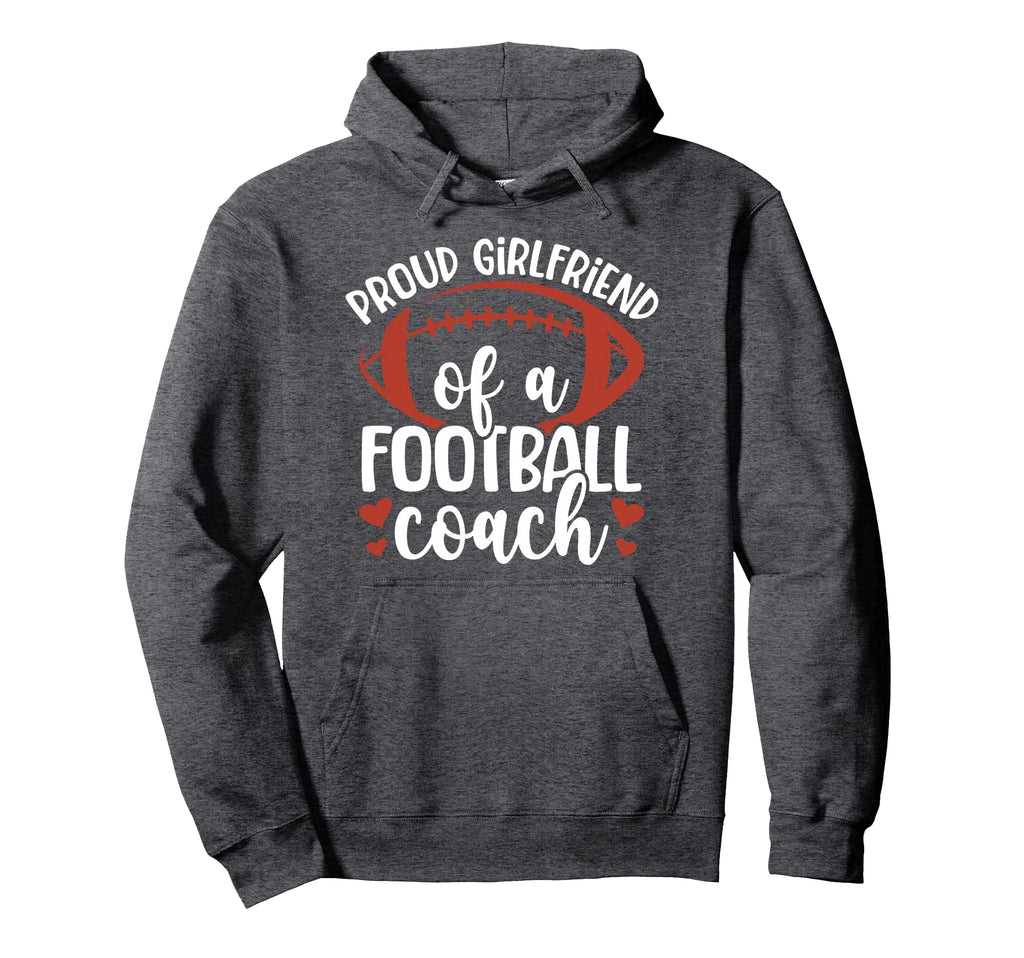 Proud Girlfriend Football Coach Hoodie - Custom Art Print for Adults - T-Shirt, Sweatshirt, Hoodie