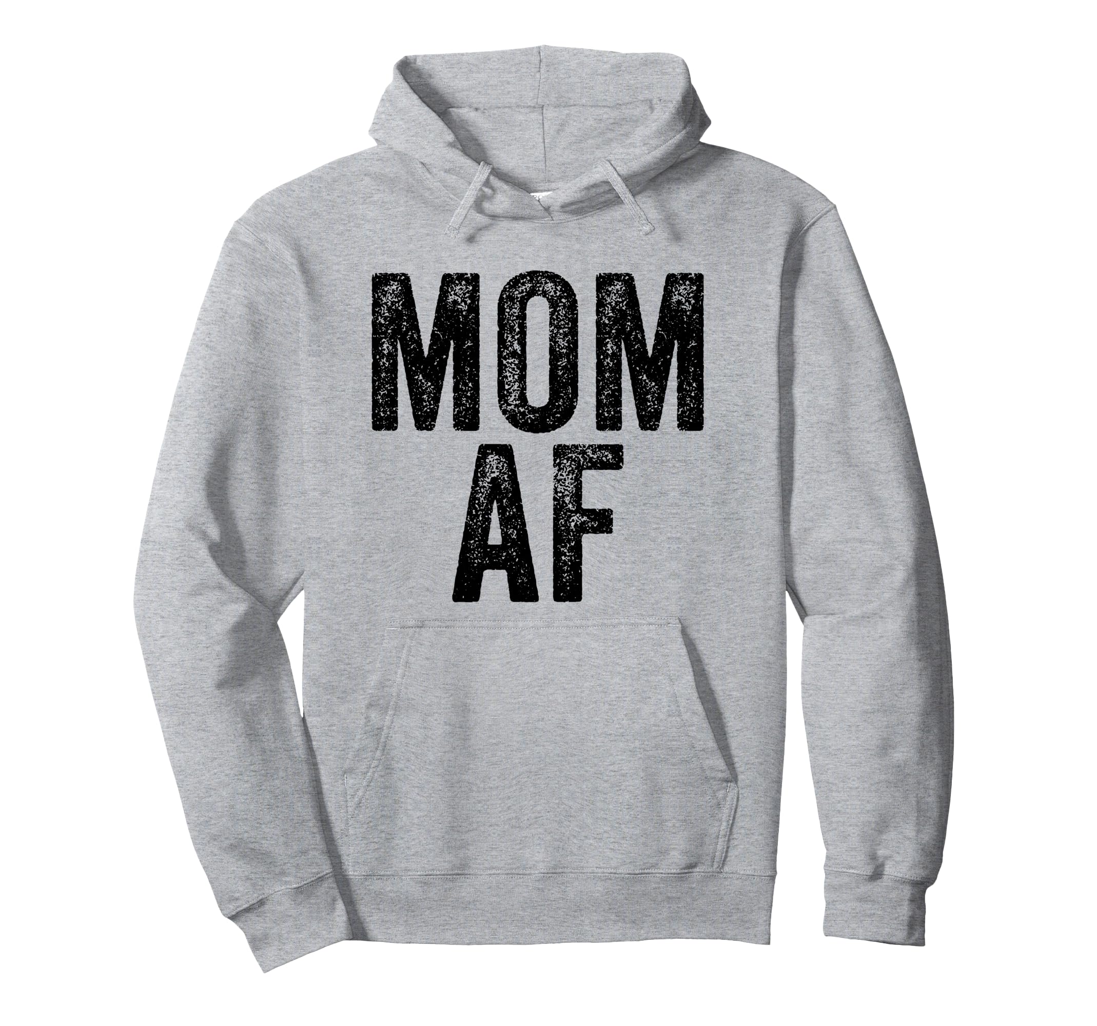 Mom Af Mama Funny Mom Mothers Day Hoodie - Fun Novelty Design Men Women - T-Shirt, Sweatshirt, Hoodie