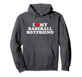 I Love My Baseball Boyfriend Hoodie - Casual Everyday Wear for Adults - T-Shirt, Sweatshirt, Hoodie