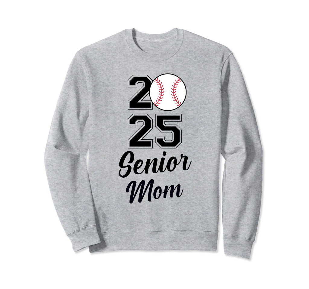 Class 2025 Baseball Mom Senior Sweatshirt - Casual Everyday Wear Unisex - T-Shirt, Sweatshirt, Hoodie