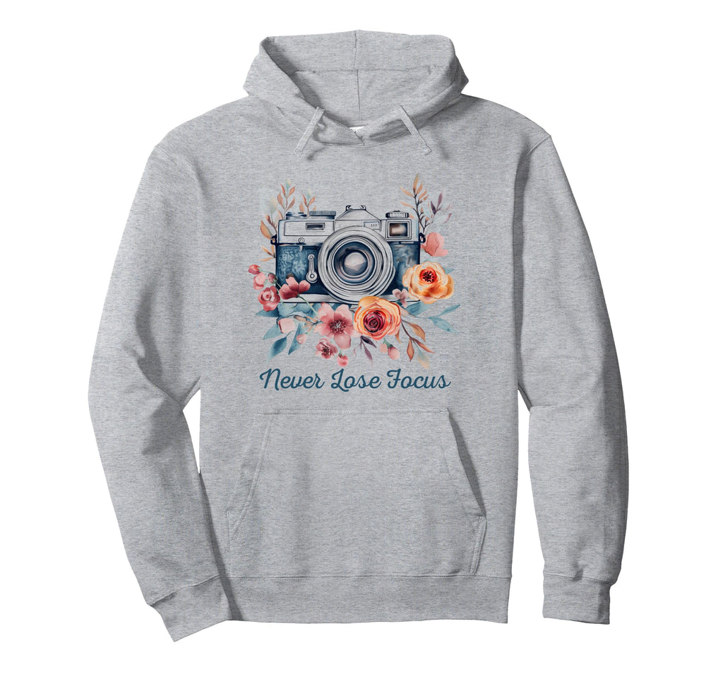Photographers Never Lose Focus Camera Hoodie - Graphic Print Men Women - T-Shirt, Sweatshirt, Hoodie