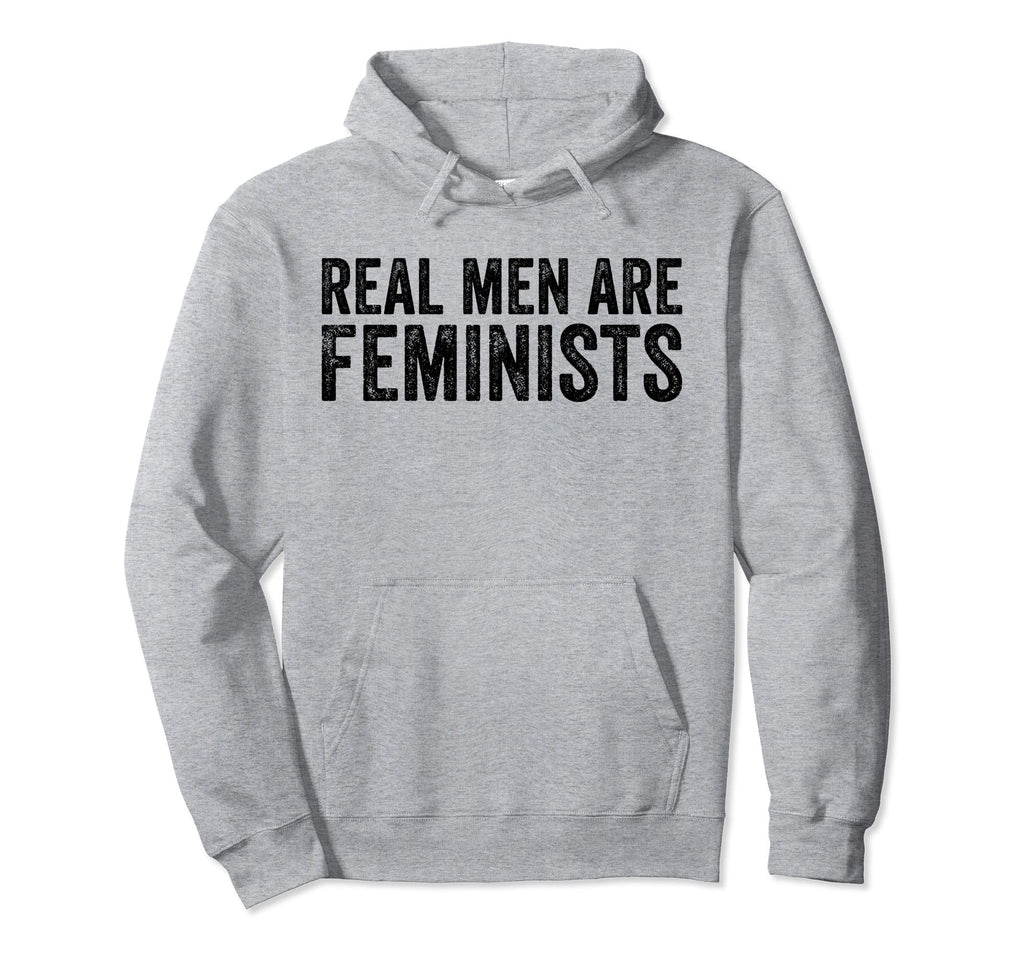 Real Are Feminists Feminism Quotes Hoodie - Aesthetic Graphic for Adults - T-Shirt, Sweatshirt, Hoodie