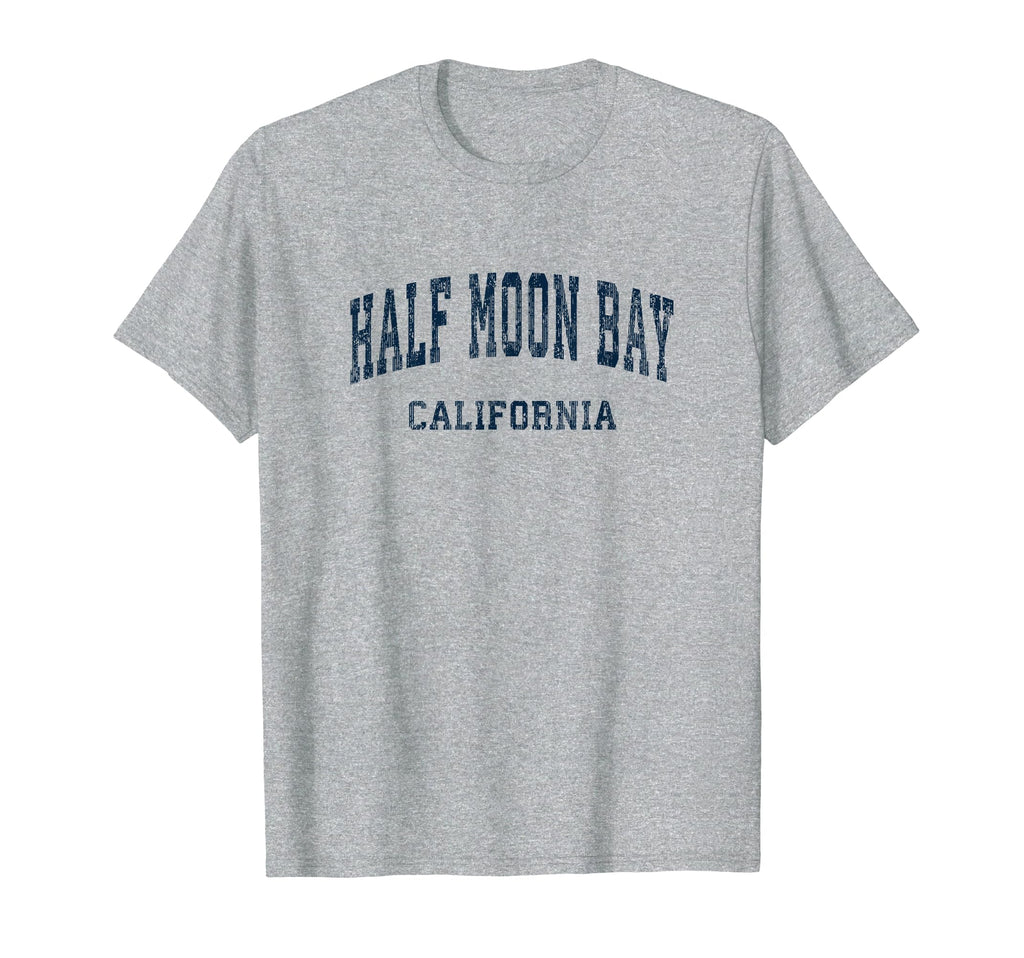 Half Moon Bay California Ca Varsity T-Shirt - Streetwear Style Men Women - T-Shirt, Sweatshirt, Hoodie