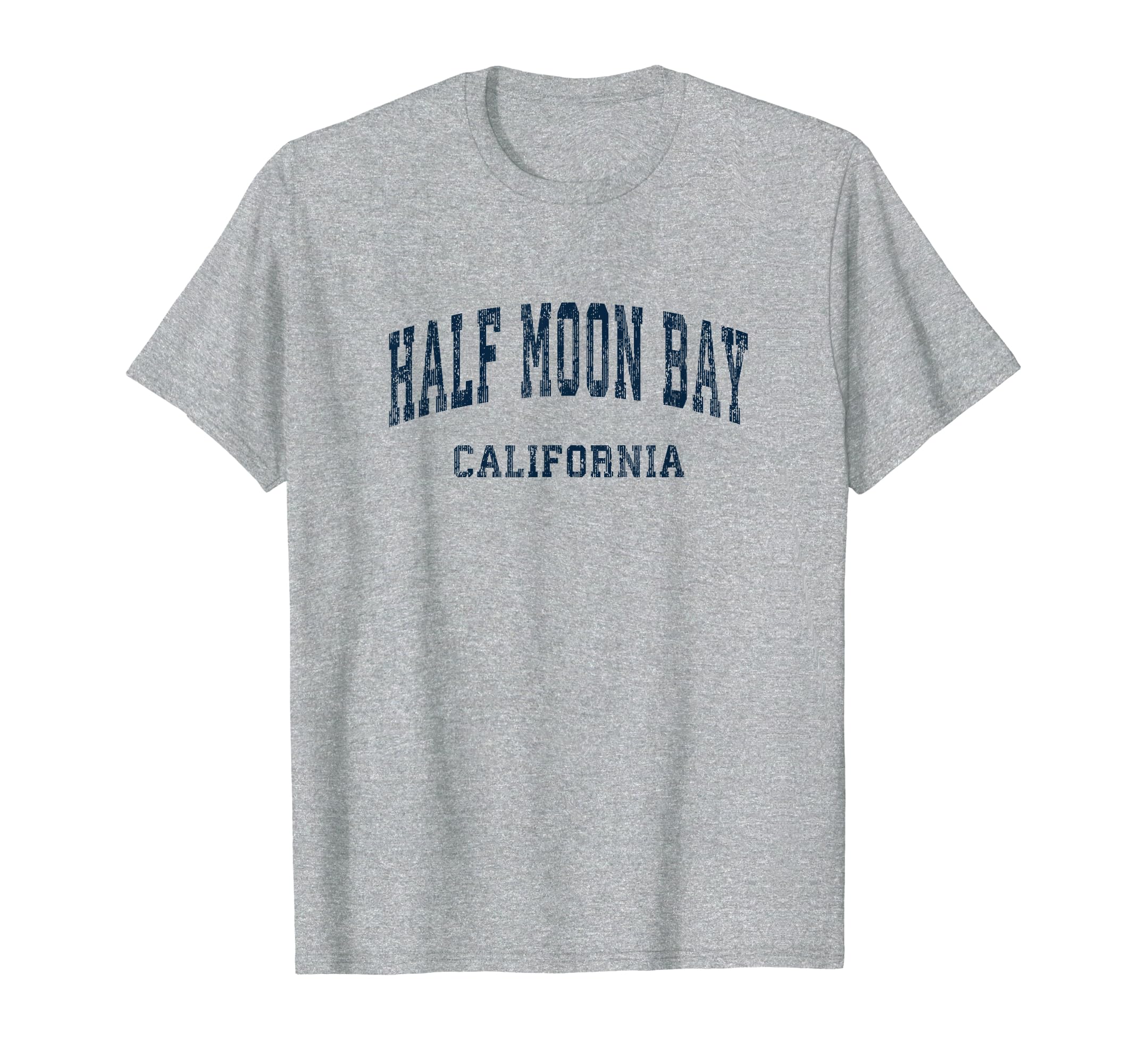 Half Moon Bay California Ca Varsity T-Shirt - Streetwear Style Men Women - T-Shirt, Sweatshirt, Hoodie